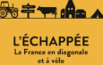 THE ESCAPE: France diagonally by bike