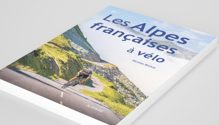 « Les Alpes françaises à vélo » : un hommage aux routes mythiques du Tour de France