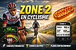 Pourquoi tout le monde parle de la Zone 2 en vélo