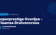 Superprestige Overijse - Vlaamse Druivencross : Lucinda Brand victorieuse