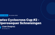 Swiss Cyclocross Cup #2 - Alperosequer Schneisingen : Lison Desprez victorieuse